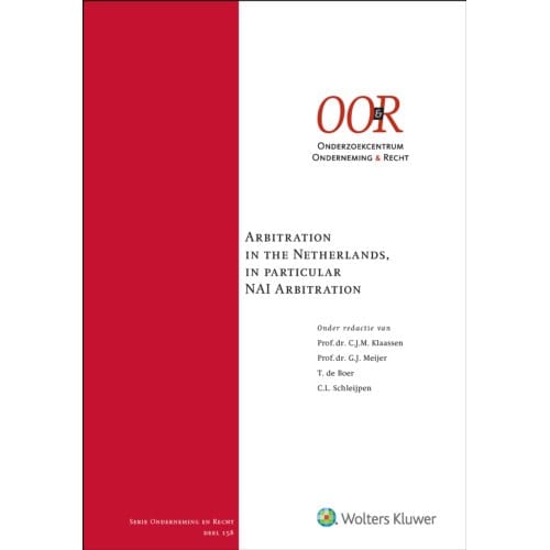 Arbitration In The Netherlands, In Particular Nai Arbitration