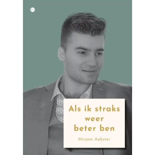 Als Ik Straks Weer Beter Ben - Mirjam Aakster