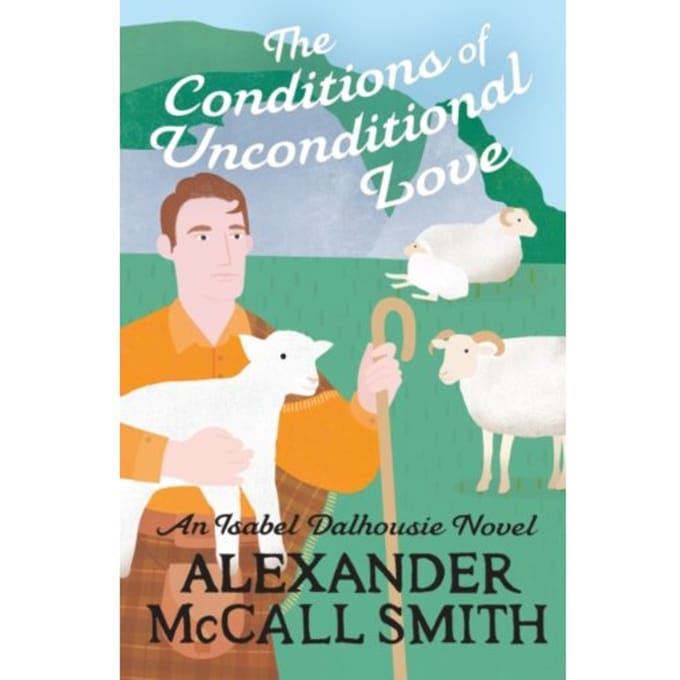 The conditions of unconditional love - Alexander Mccall Smith