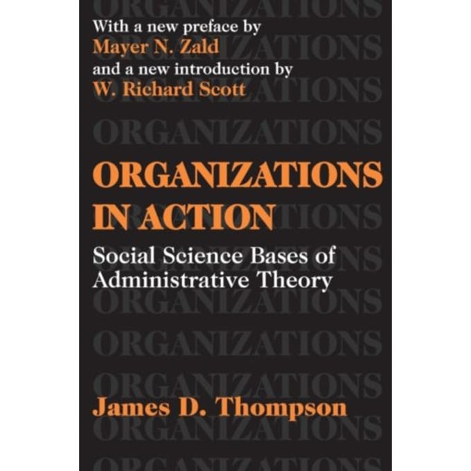 Organizations In Action - Thompson, James D.