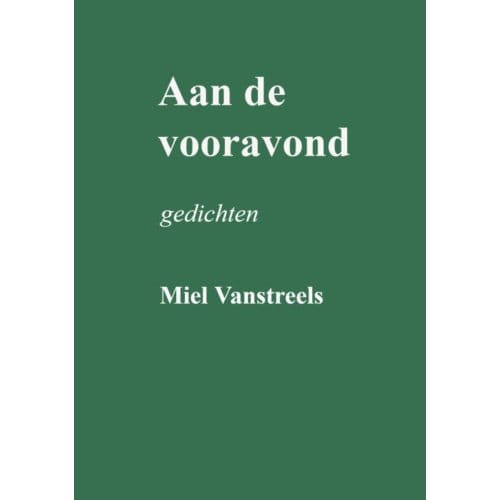Aan De Vooravond - Miel Vanstreels