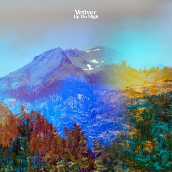 Up On High - Vetiver
