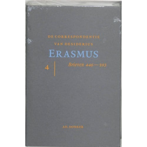 De Correspondentie Van Desiderius Erasmus Iv - Desiderius Erasmus