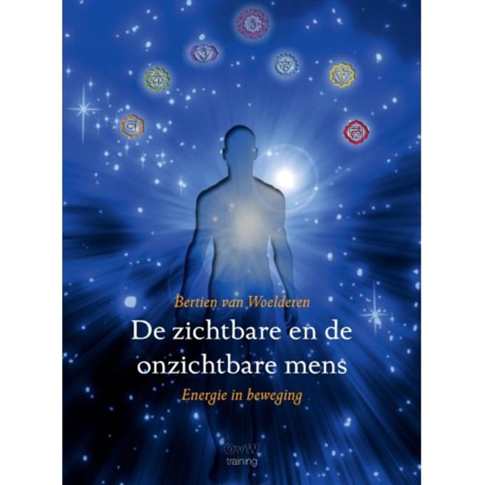 De Zichtbare En Onzichtbare Mens - Bertien van Woelderen