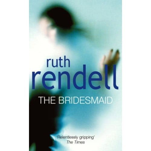 The Bridesmaid - Rendell, Ruth