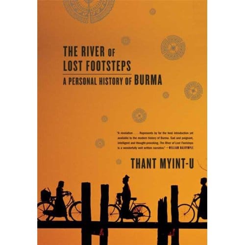 River Of Lost Footsteps - THANT MYINT-U