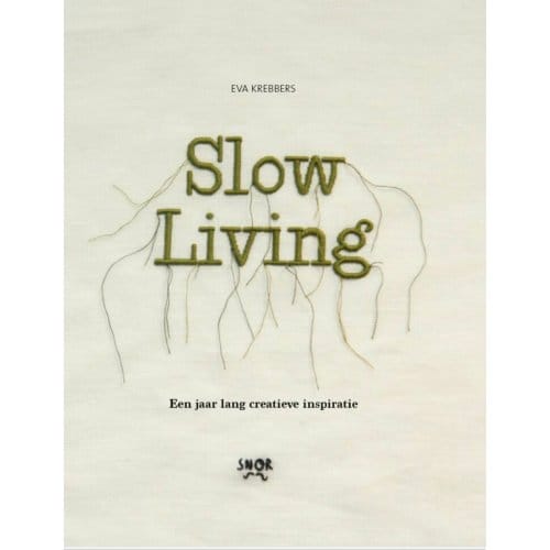 Slow Living - Eva Krebbers