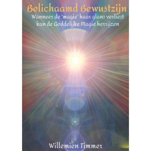 Belichaamd Bewustzijn - Willemien Timmer