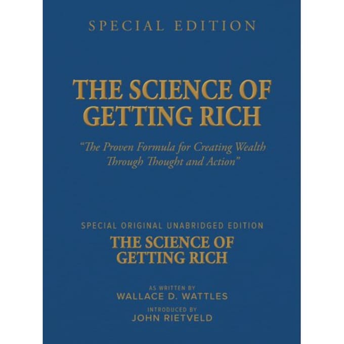 The Science Of Getting Rich - Wallace D. Wattles
