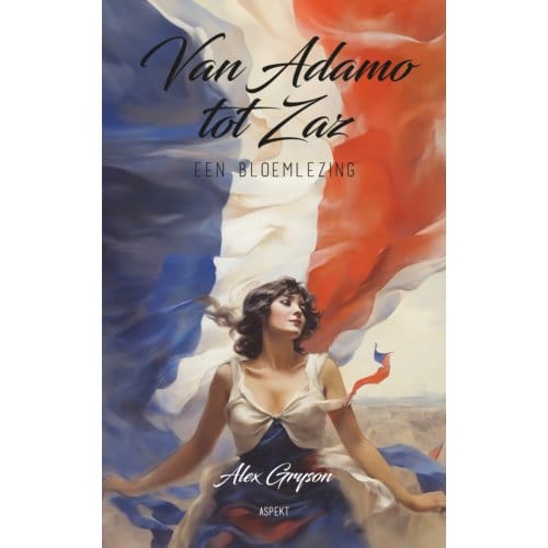 Van Adamo Tot Zaz - Alex Gryson