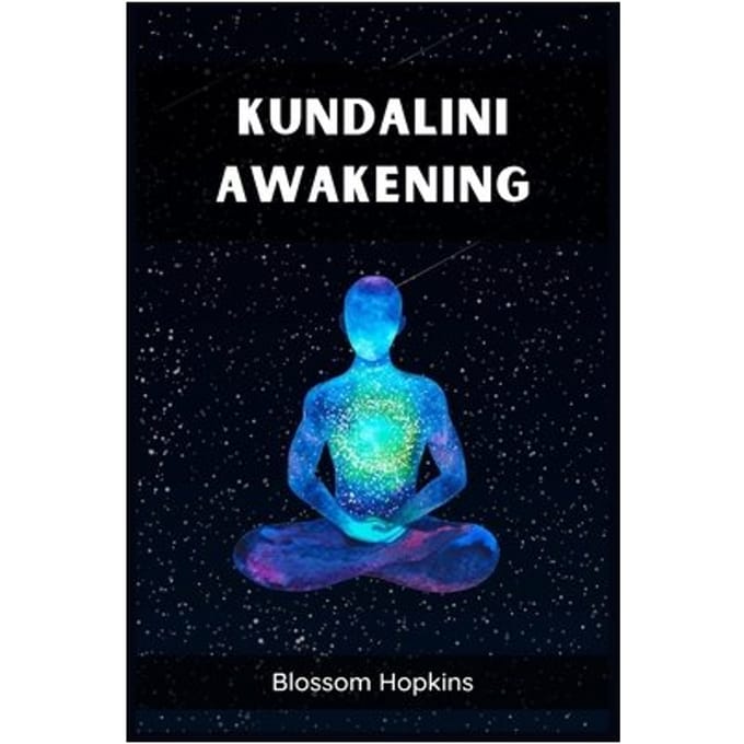 Kundalini Awakening - Blossom Hopkins