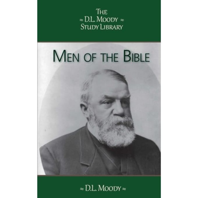 Men Of The Bible - The D.L. Moody Study Library - D.L. Moody