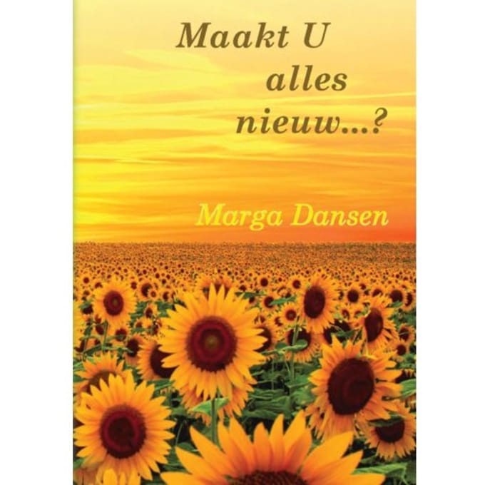Maakt U Alles Nieuw...? - M.T. Dansen