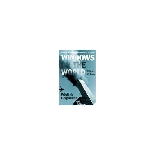 Windows On The World - Beigbeder, Frederic