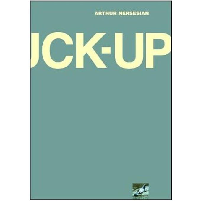 The Fuck Up - Arthur Nersesian