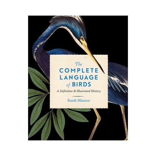 The Complete Language Of Birds - Complete Illustrated Encyclopedia - Randi Minetor