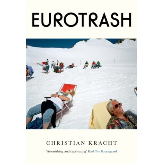 Eurotrash - Christian Kracht