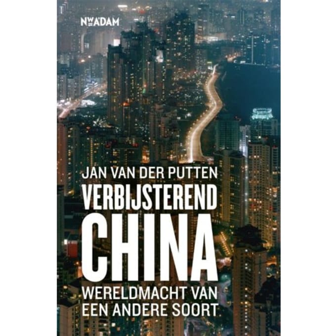 Verbijsterend China - Jan van der Putten