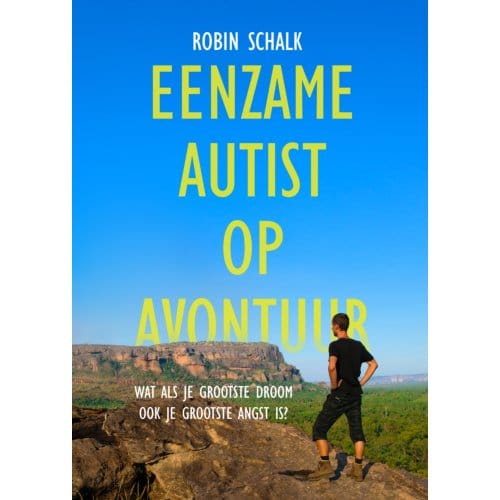 Eenzame Autist Op Avontuur - Robin Schalk