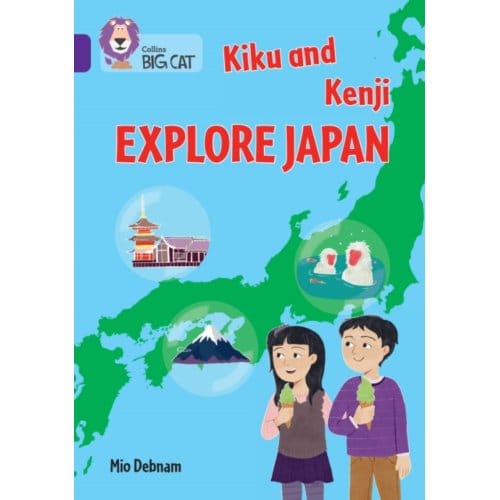 Kiku And Kenji Explore Japan - Collins Big Cat - Mio Debnam