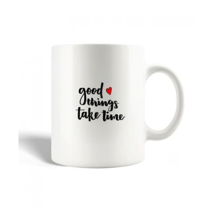 Mug en Céramique Citation Good Things Take Time Les Bonnes Choses Prennent Du Temps