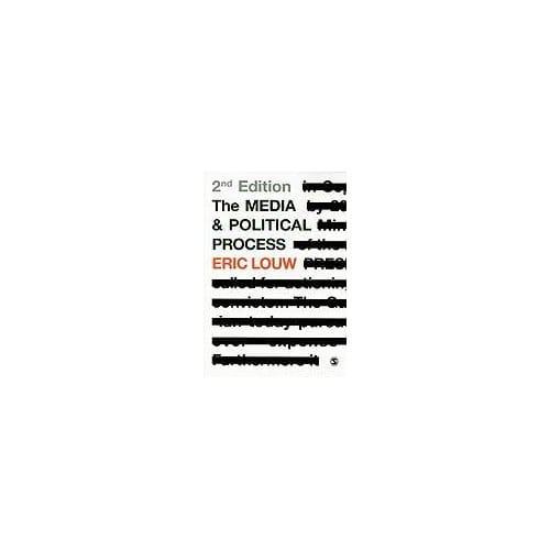 The Media And Political Process - Louw