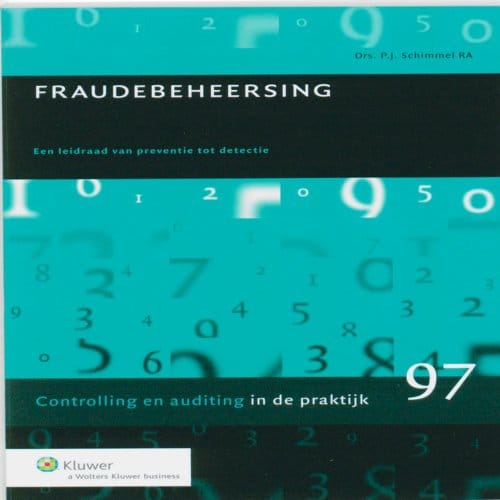 Fraudebeheersing - Controlling & Auditing In De Praktijk - P.J. Schimmel