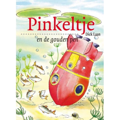 Pinkeltje En De Gouden Pen - Pinkeltje - Dick Laan