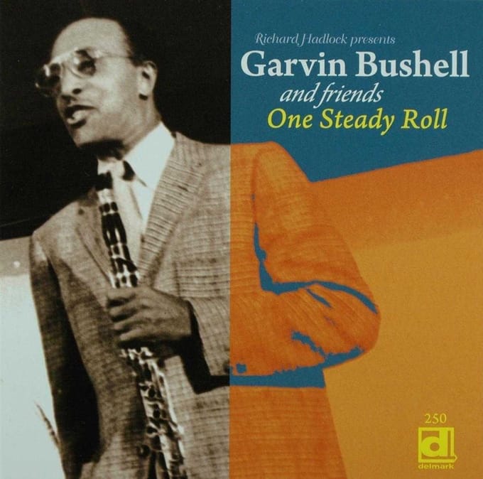 Garvin Bushell & Friends - Richard Hadlock Presents Garvin Bushell And Friends: One Steady Roll (CD)