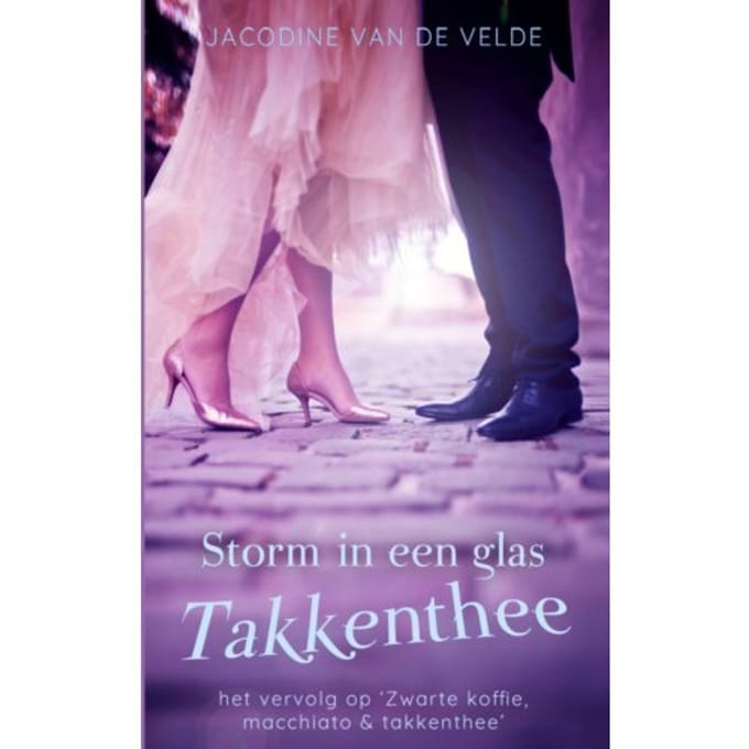 Storm In Een Glas Takkenthee - Jacodine van de Velde