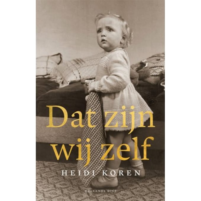 Dat Zijn Wij Zelf - Heidi Koren