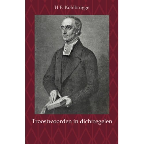 Troostwoorden In Dichtregelen - H.F. Kohlbrügge