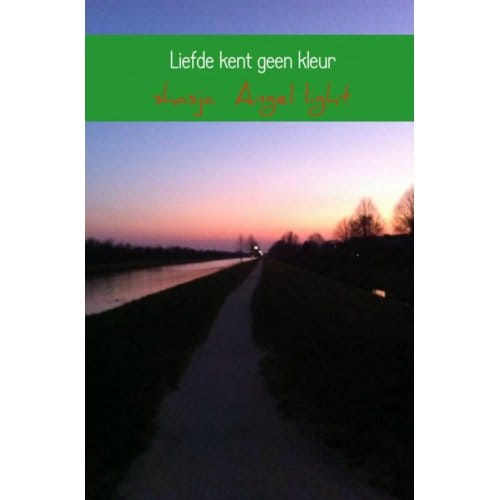 Liefde Kent Geen Kleur - Shasja Angel light