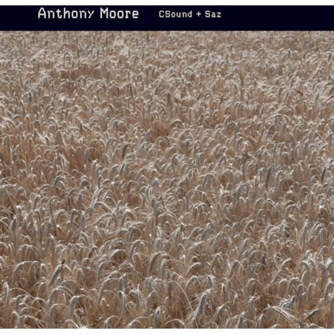 Anthony Moore - CSound + Saz (CD)