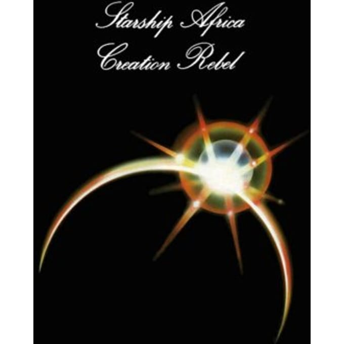 Starship Africa - Creation Rebel