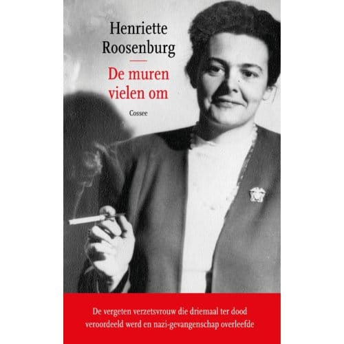 De Muren Vielen Om - Henriette Roosenburg
