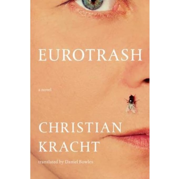 Eurotrash - Liveright - Christian Kracht