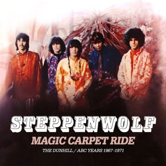 Magic Carpet Ride: The Dunhill / Abc Years 1967-1971 - Steppenwolf