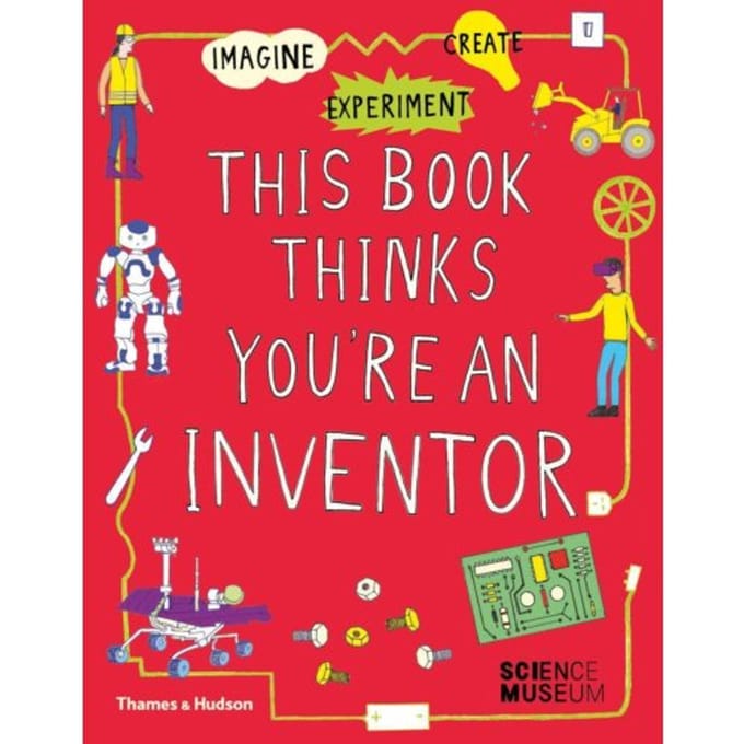 This Book Thinks You're An Inventor - This Book Thinks You'Re - The Science Museum