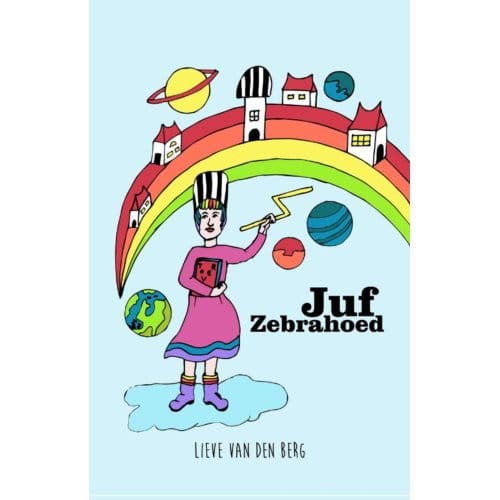 Juf Zebrahoed - Lieve van den Berg