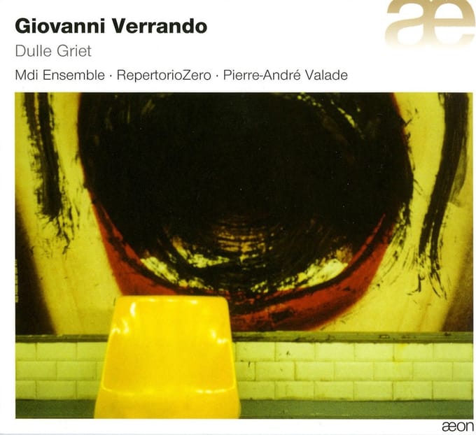 MDI Ensemble, Repertorio Zero, Pierre-André Valade - Verrando: Dulle Griet (CD)