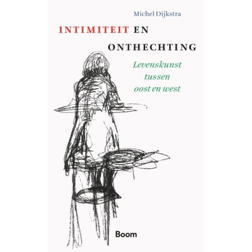 Intimiteit & Onthechting - Michel Dijkstra