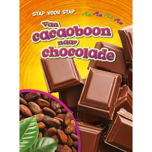 Van Cacaoboon Naar Chocola - Stap Voor Stap - Rachel Grack