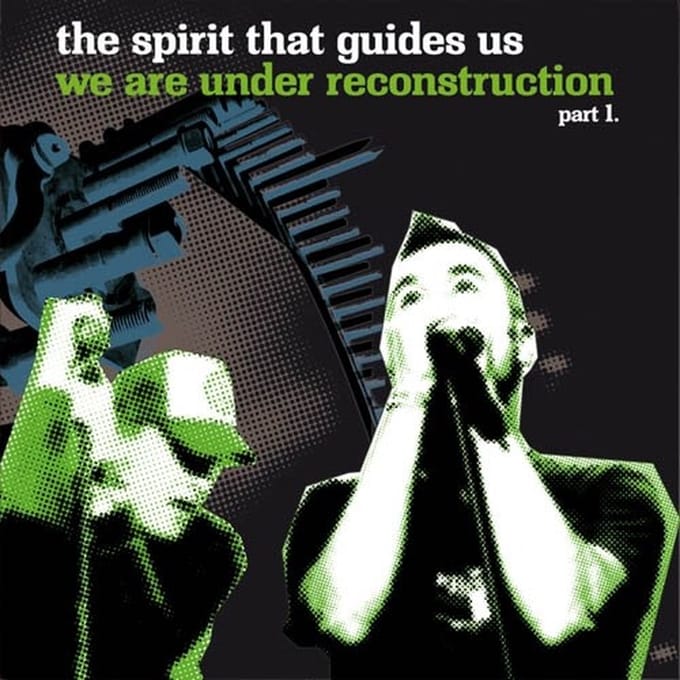Spirit That Guides Us - We Are Under Reconstruction Part I (CD)