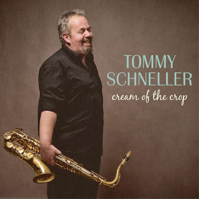 Tommy Schneller - Cream of the Crop