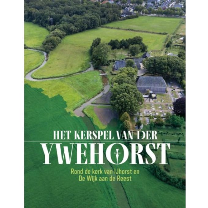 Het Kerspel Van Der Ywehorst