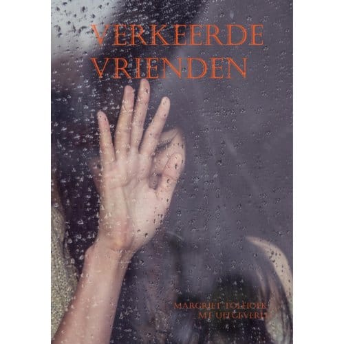 Verkeerde Vrienden - Margriet Tolhoek