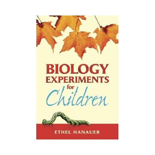Biology Experiments For Children - Hanauer, Ethel