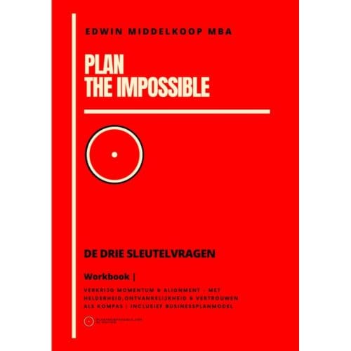 Plan The Impossible Workbook - Edwin Middelkoop, MBA