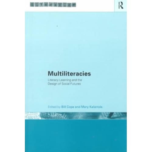 Multiliteracies: Lit Learning - Bill Cope